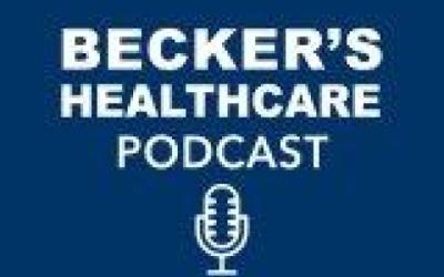 Beckers Healthcare Podcast